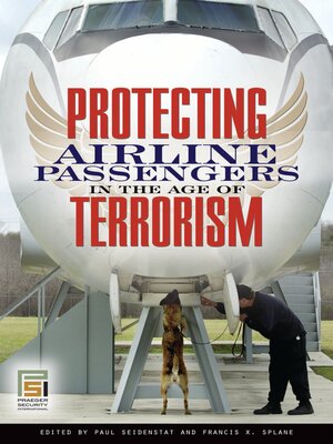 cover image of Protecting Airline Passengers in the Age of Terrorism